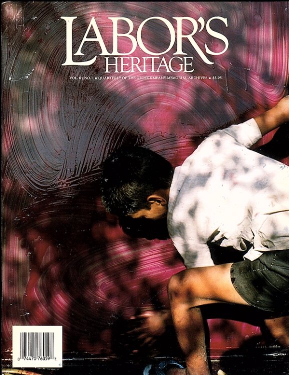LABOR'S HERITAGE: QUARTERLY OF THE GEORGE MEANY MEMORIAL ARCHIVES, SUMMER 1994, VOL. 6, NO. 1