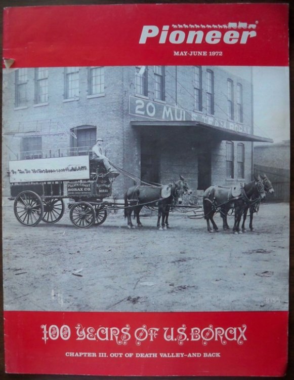 PIONEER, MAY-JUNE 1972, VOL. 13, NO. 3 - 100 YEARS OF U.S. BORAX, CHAPTER III. OUT OF DEATH VALLEY-AND BACK