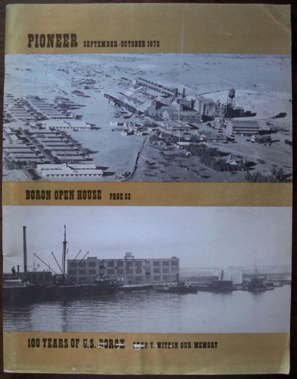 PIONEER, SEPTEMBER-OCTOBER 1972, VOL. 13, NO. 5 - 100 YEARS OF U.S. BORAX, CHAPTER V. WITHIN OUR MEMORY