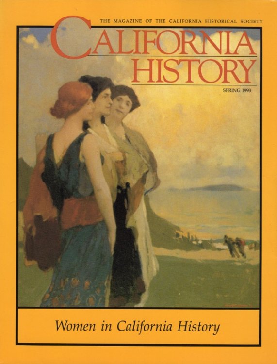 CALIFORNIA HISTORY, SPRING 1993, VOL. LXXII, NO. 1