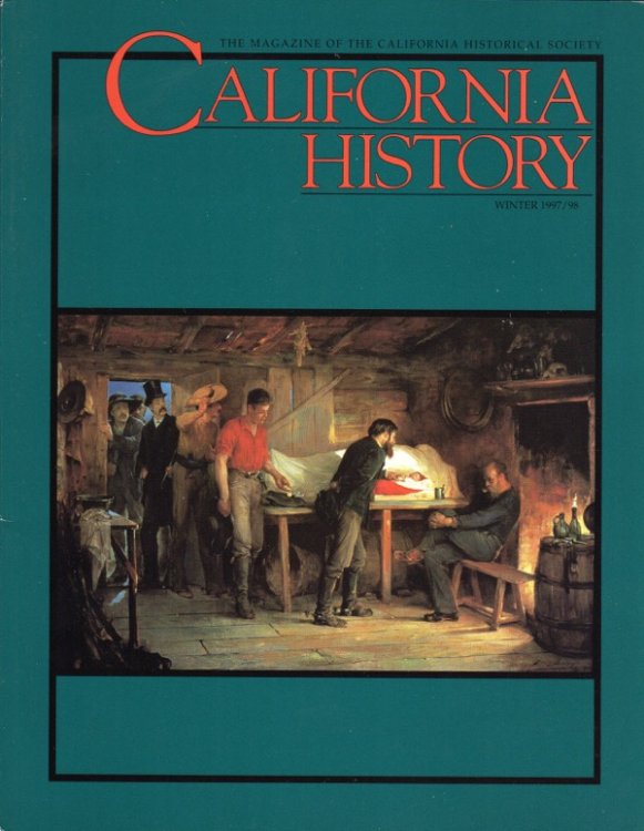 CALIFORNIA HISTORY, WINTER 1997/98, VOL. LXXVI, NO. 4