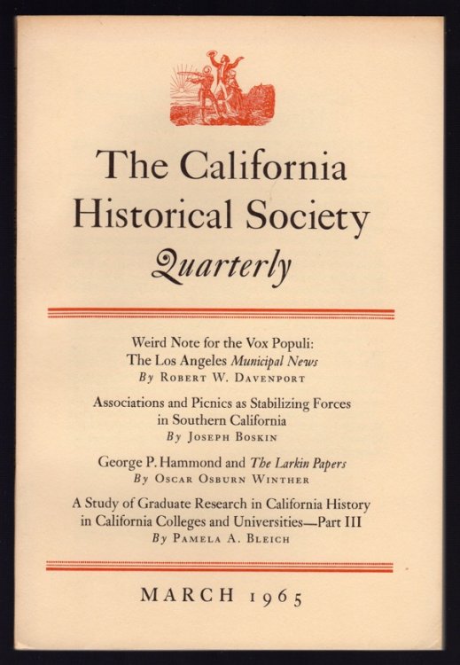 CALIFORNIA HISTORICAL SOCIETY QUARTERLY, MARCH 1965, VOL. XLIV, NO. 1