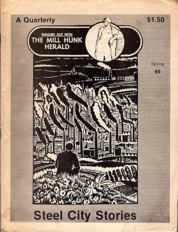 THE MILL HUNK HERALD, SPRING, 1985, #16 (STEEL CITY STORIES)