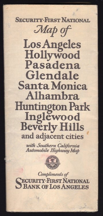 SECURITY-FIRST NATIONAL MAP OF LOS ANGELES, HOLLYWOOD, PASADENA, GLENDALE, SANTA MONICA, ALHAMBRA, HUNTINGTON PARK, INGLEWOOD, BEVERLY HILLS, AND ADJACENT CITIES WITH SOUTHERN CALIFORNIA AUTOMOBILE HIGHWAY MAP