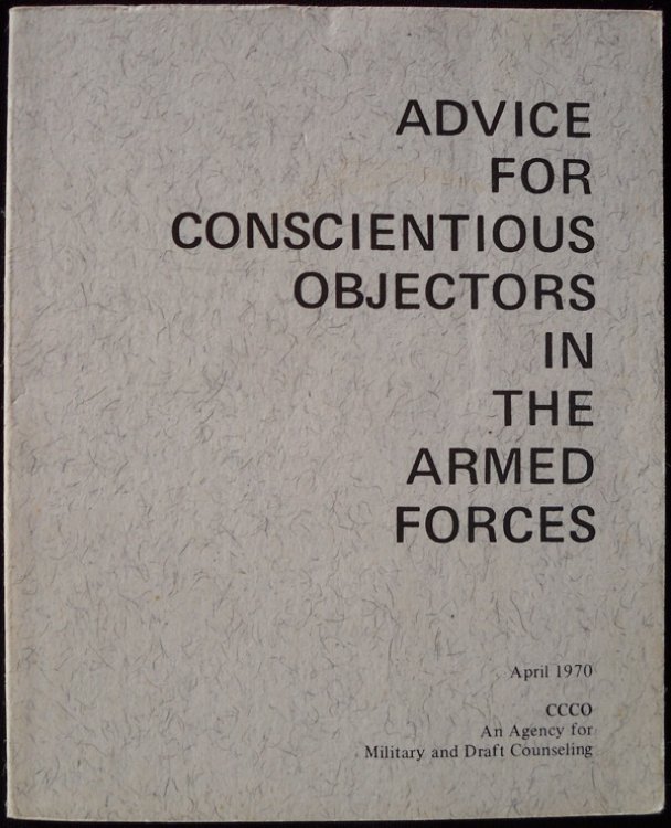 ADVICE FOR CONSCIENTIOUS OBJECTORS IN THE ARMED FORCES