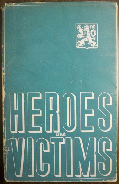 HEROES AND VICTIMS