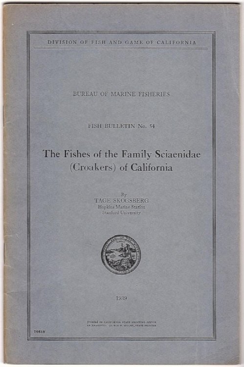 THE FISHES OF THE FAMILY SCIAENIDAE (CROAKERS) OF CALIFORNIA (FISH BULLETIN NO. 54)