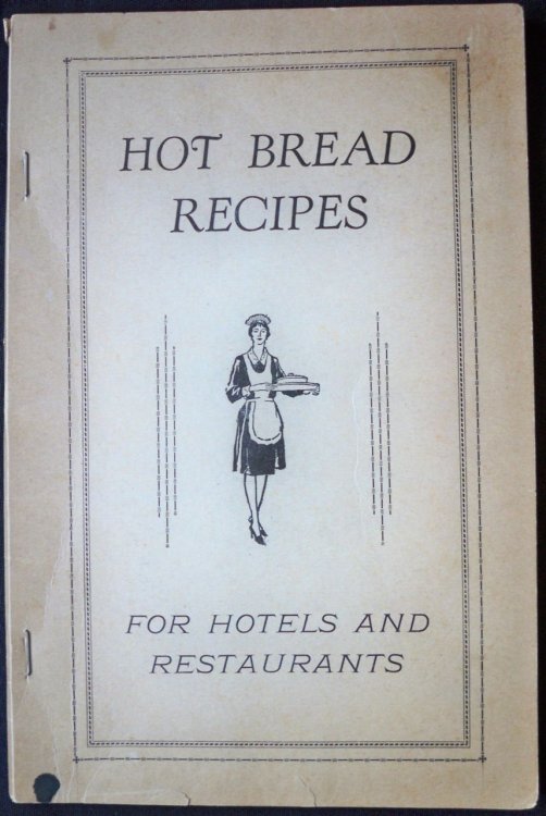 HOT BREAD RECIPES FOR HOTELS AND RESTAURANTS