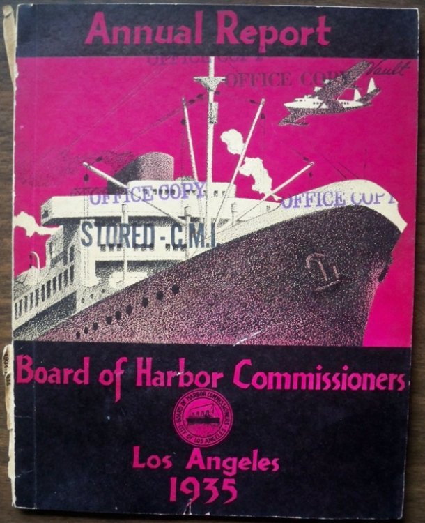 ANNUAL REPORT OF THE BOARD OF HARBOR COMMISSIONERS OF THE CITY OF LOS ANGELES, CALIFORNIA U.S.A.