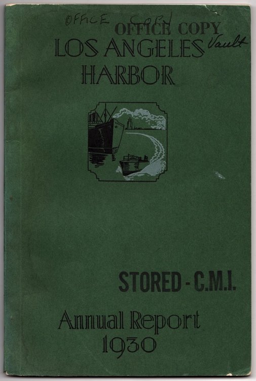 ANNUAL REPORT OF THE BOARD OF HARBOR COMMISSIONERS OF THE CITY OF LOS ANGELES, CALIFORNIA U.S.A. (COVER TITLE: LOS ANGELES HARBOR, ANNUAL REPORT 1930)