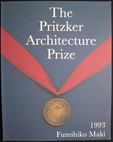 THE PRITZKER ARCHITECTURE PRIZE 1993 PRESENTED TO FUMIHIKO MAKI