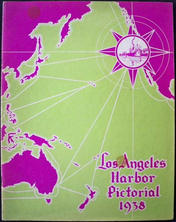 LOS ANGELES HARBOR: FIRST PORT OF THE PACIFIC, ITS HISTORY EXPLORATION OF ITS SIGNIFICANCE TO THE PEOPLE OF LOS ANGELES AND THE SOUTHWEST (COVER TITLE: LOS ANGELES HARBOR PICTORIAL, 1938)