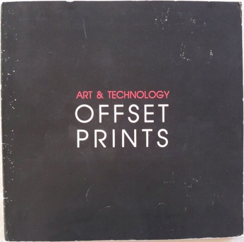 ART & TECHNOLOGY: OFFSET PRINTS