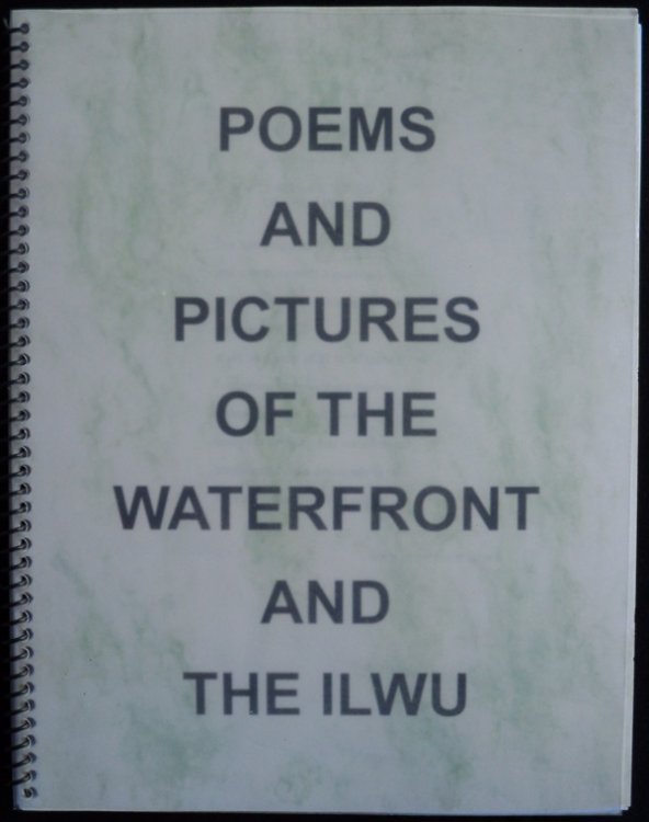 POEMS AND PICTURES OF THE WATERFRONT AND THE ILWU