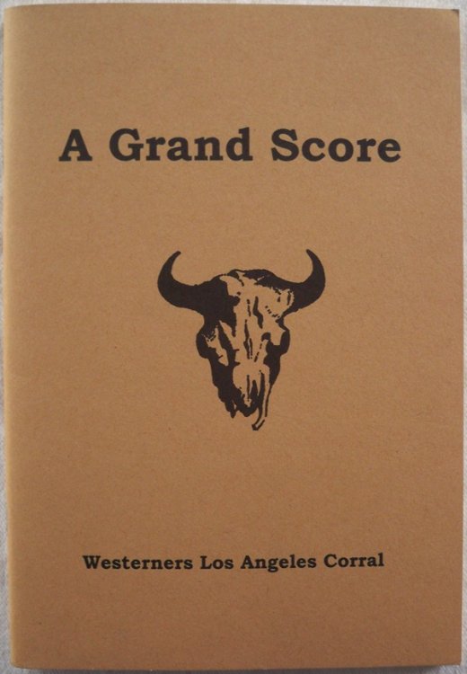 A GRAND SCORE, BRAND BOOKS 1-20: A GUIDE TO THE CONTENTS AND AUTHORS OF THE FIRST TWENTY BRAND BOOKS ISSUED BY THE LOS ANGELES CORRAL OF THE WESTERNERS, KEEPSAKE NO. 31