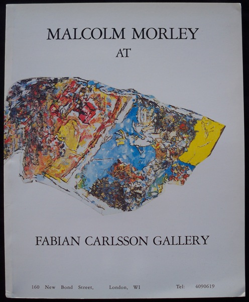 MALCOLM MORLEY AT FABIAN CARLSSON GALLERY