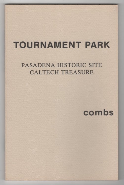 TOURNAMENT PARK: PASADENA HISTORIC SITE, CALTECH TREASURE