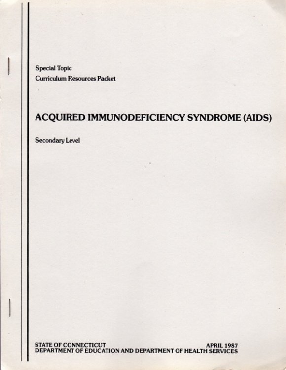 ACQUIRED IMMUNODEFICIENCY SYNDROME (AIDS): SECONDARY LEVEL: SPECIAL TOPIC: CURRICULUM RESOURCES PACKET