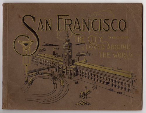 SAN FRANCISCO: THE CITY LOVED AROUND THE WORLD, SOUVENIR