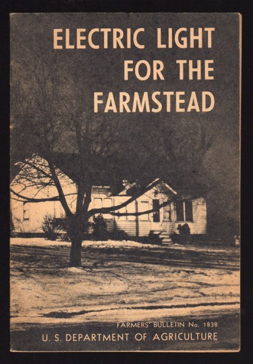 ELECTRIC LIGHT FOR THE FARMSTEAD (FARMER'S BULLETIN NO. 1838)