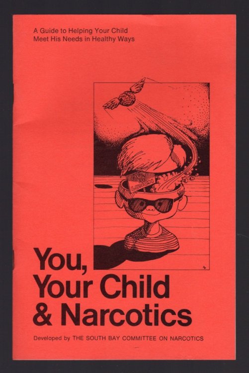 FOR PARENTS: YOU, YOUR CHILD & NARCOTICS