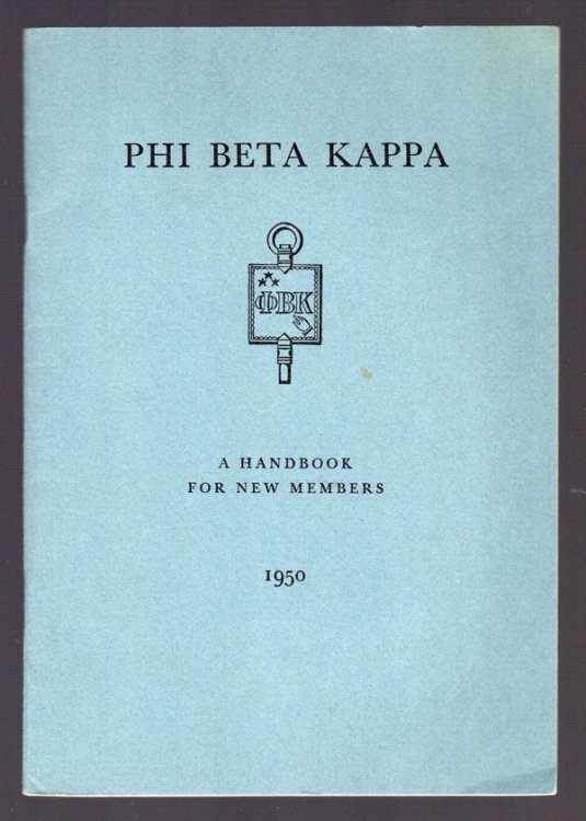 PHI BETA KAPPA: A HANDBOOK FOR NEW MEMBERS, 1950