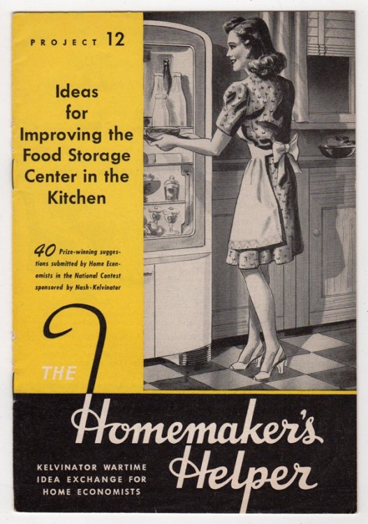 IDEAS FOR IMPROVING THE FOOD STORAGE CENTER IN THE KITCHEN (HOMEMAKER'S HELPER: KELVINATOR WARTIME IDEA EXCHANGE FOR HOME ECONOMISTS, PROJECT 12)
