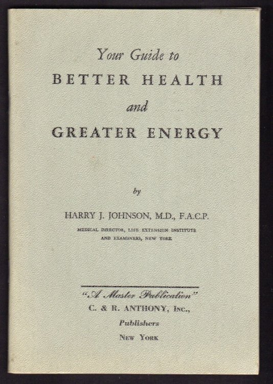 YOUR GUIDE TO BETTER HEALTH AND GREATER ENERGY