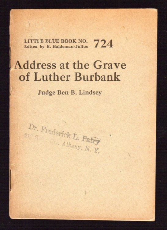 ADDRESS AT THE GRAVE OF LUTHER BURBANK (LITTLE BLUE BOOK NO. 724)