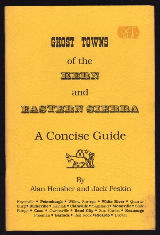 GHOST TOWNS OF THE KERN AND EASTERN SIERRA: A CONCISE GUIDE