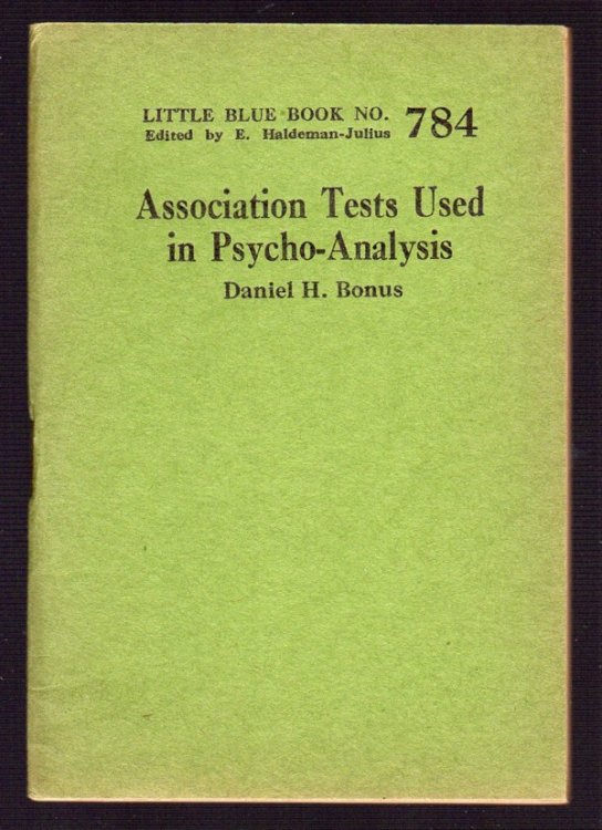 ASSOCIATION TESTS USED IN PSYCHO-ANALYSIS (LITTLE BLUE BOOK NO. 784)