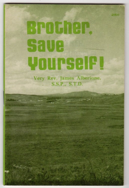 BROTHER, SAVE YOURSELF!