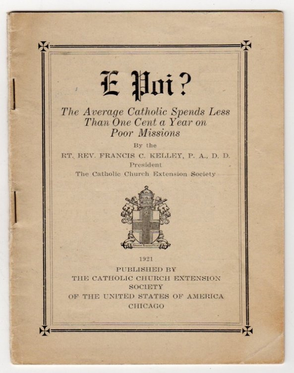 E POI: THE AVERAGE CATHOLIC SPENDS LESS THAN ONE CENT A YEAR ON POOR MISSIONS
