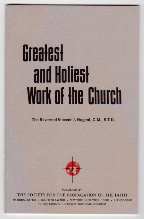 GREATEST AND HOLIEST WORK OF THE CHURCH