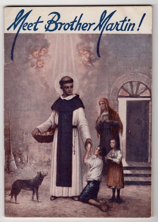 MEET BROTHER MARTIN!: A LITTLE LIFE OF BLESSED MARTIN DE PORRES, SAINTLY AMERICAN NEGRO, PATRON OF SOCIAL JUSTICE