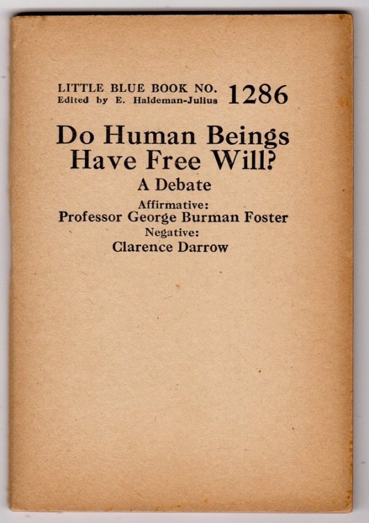 DO HUMAN BEINGS HAVE FREE WILL: A DEBATE (LITTLE BLUE BOOK NO. 1286)