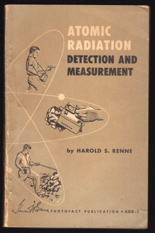 ATOMIC RADIATION DETECTION AND MEASUREMENT (HOWARD W. SAMS PHOTOFACT PUBLICATION, ADR-1)