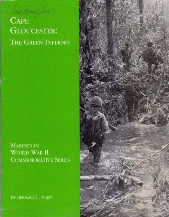 CAPE GLOUCESTER: THE GREEN INFERNO (MARINES IN WORLD WAR II COMMEMORATIVE SERIES)