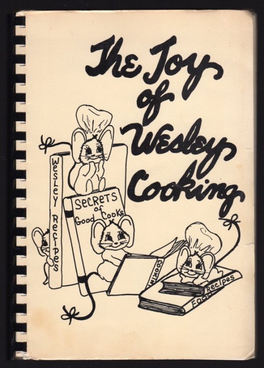 A BOOK OF FAVORITE RECIPES (COVER TITLE: THE JOY OF WESLEY COOKING)