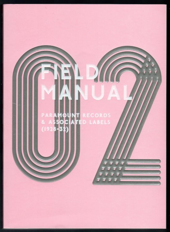 THE RISE & FALL OF PARAMOUNT, 1928-1932, NO. 2: FIELD GUIDE TO PARAMOUNT RECORDS & ASSOCIATED LABELS FOR DEALERS, JOBBERS, AGENTS & REPRESENTATIVES (COVER TITLE: FIELD MANUAL)