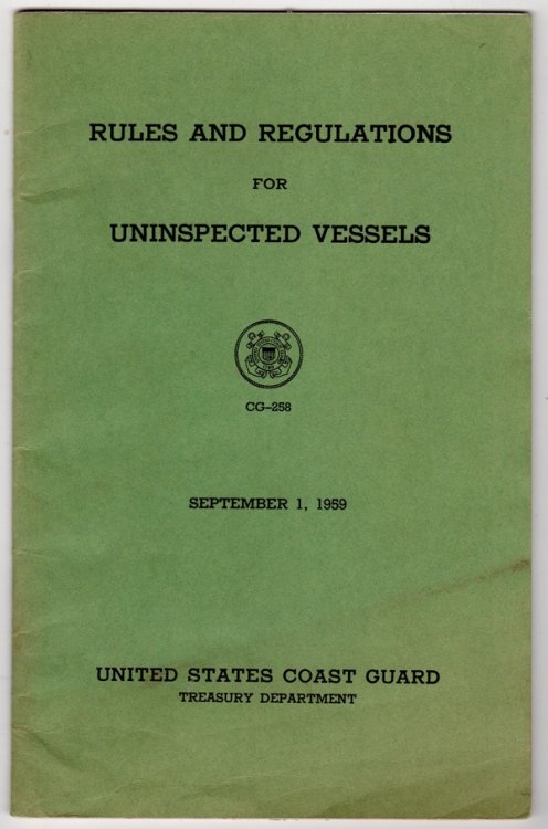 RULES AND REGULATIONS FOR UNINSPECTED VESSELS (TITLE 46, CFR PARTS 24, 25, AND 26), CG-258, SEPTEMBER 1, 1959