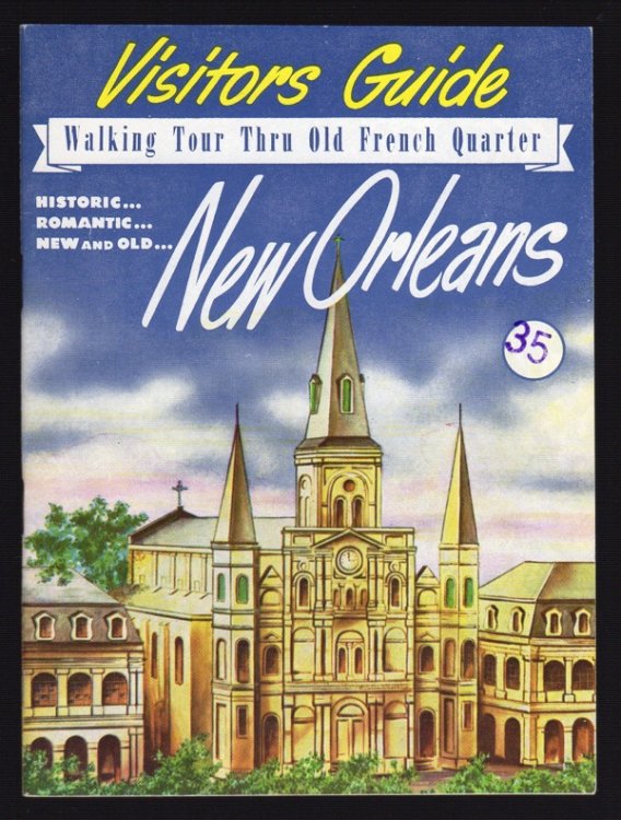 WALKING TOUR THRU OLD FRENCH QUARTER: VISITORS GUIDE