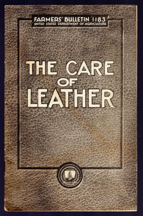 THE CARE OF LEATHER (FARMERS' BULLETIN, 1183)