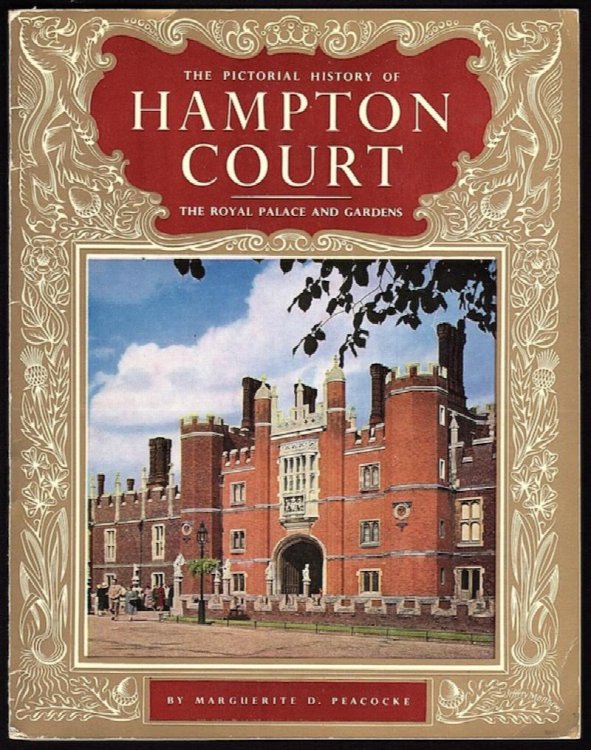 THE PICTORIAL HISTORY OF HAMPTON COURT PALACE: ROYAL PALACE AND GARDENS (PITKIN 
