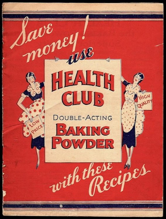 SAVE MONEY! USE HEALTH CLUB DOUBLE-ACTING BAKING POWDER WITH THESE RECIPES