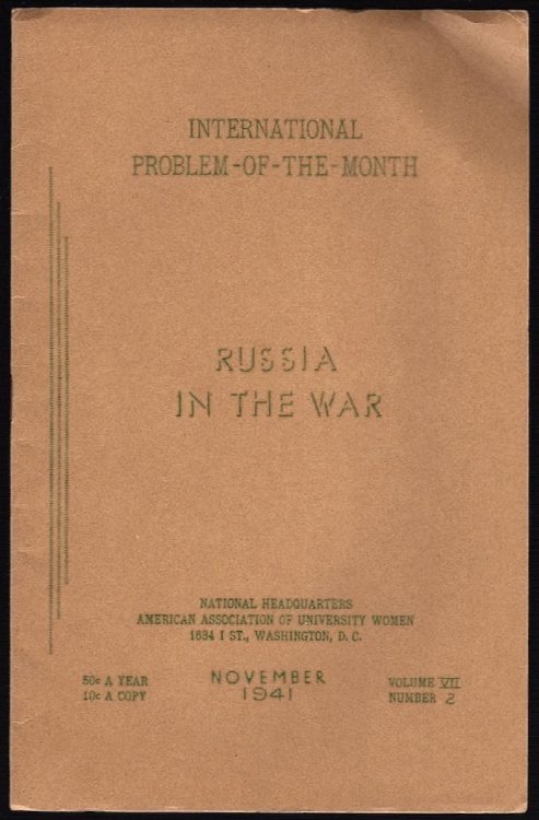RUSSIA IN THE WAR: A BRIEF STUDY GUIDE (INTERNATIONAL PROBLEM-OF-THE-MONTH, VOL. VII, NO. 2, NOVEMBER 1941)