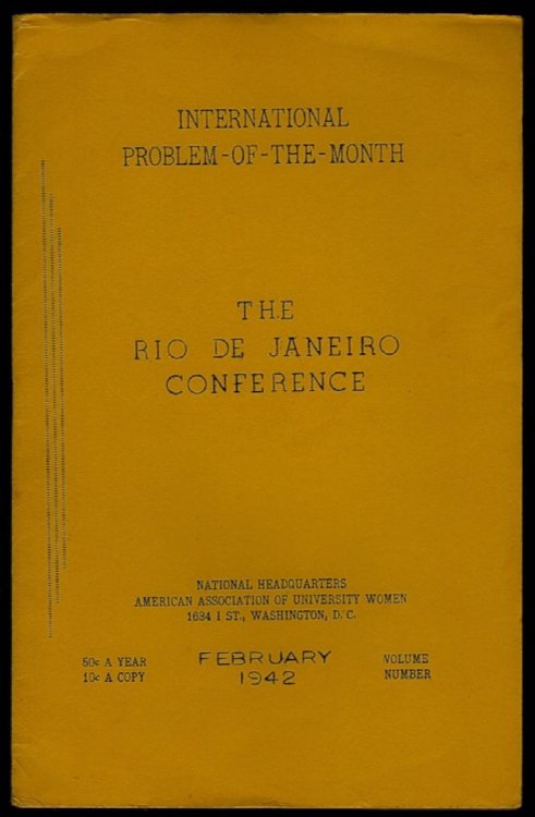 THE RIO DE JANEIRO CONFERENCE (INTERNATIONAL PROBLEM-OF-THE-MONTH, FEBRUARY 1942)