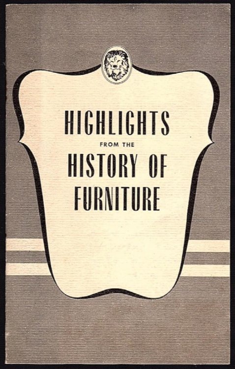 HIGHLIGHTS FROM THE HISTORY OF FURNITURE