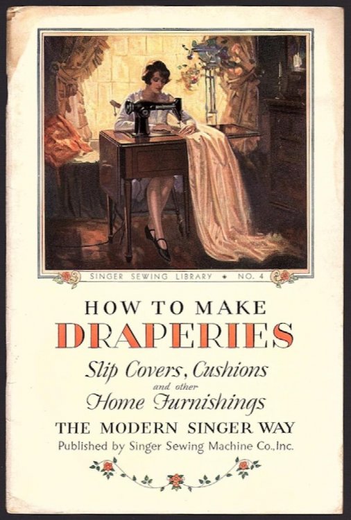 HOW TO MAKE DRAPERIES, SLIP COVERS, CUSHIONS & OTHER HOME FURNISHINGS THE MODERN SINGER WAY (SINGER SEWING LIBRARY, NO. 4)