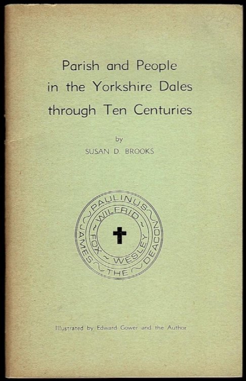 PARISH AND PEOPLE IN THE YORKSHIRE DALES THROUGH TEN CENTURIES